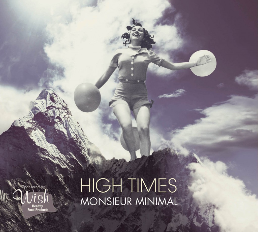 High Times - Monsieur Minimal
