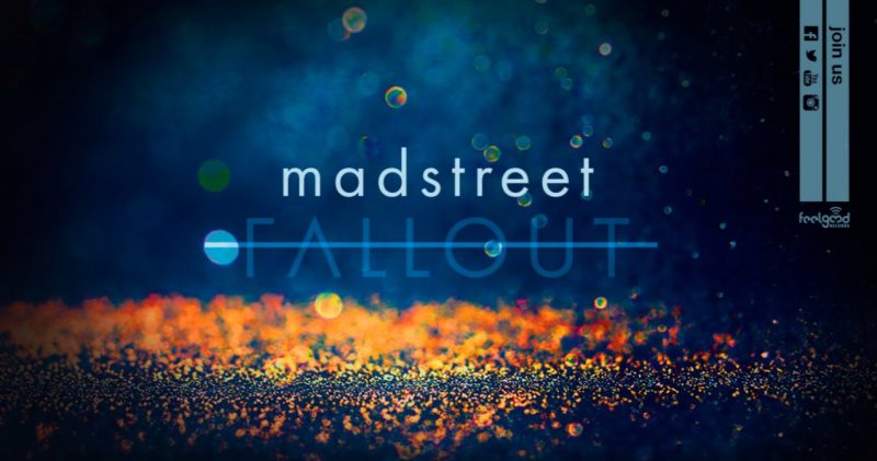 Mad Street - Fallout